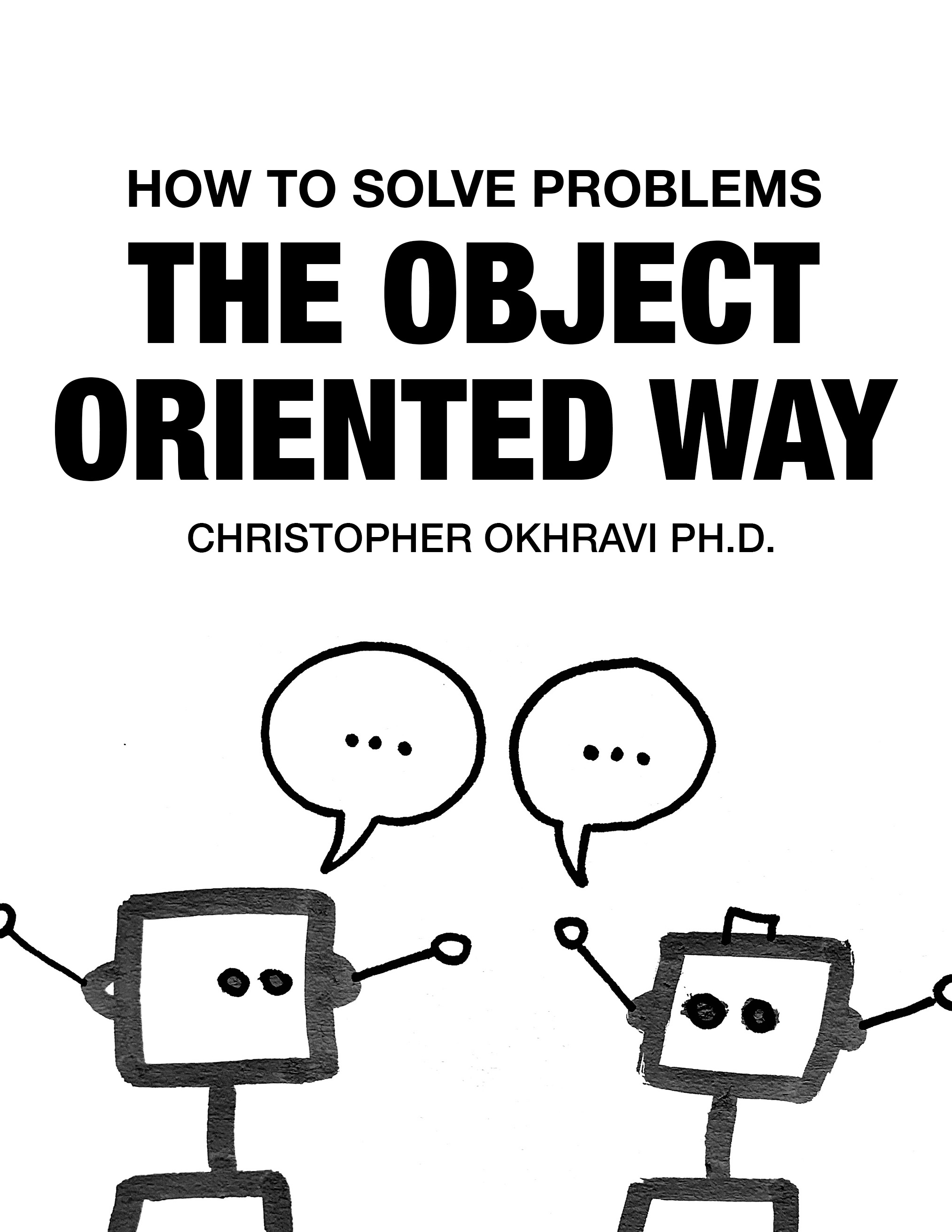 Cover art for The Object Oriented Way by Christopher Okhravi (PhD)